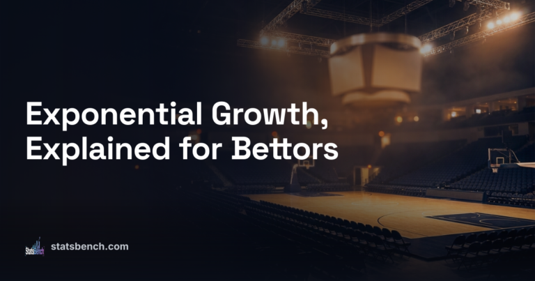 Exponential Growth, Explained for Bettors
