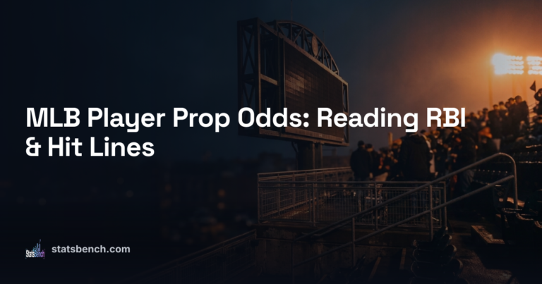 MLB Player Prop Odds: Reading RBI & Hit Lines