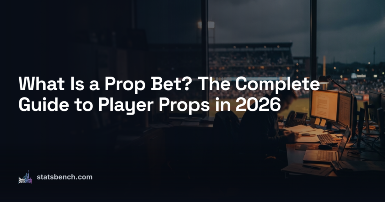 What Is a Prop Bet? The Complete Guide to Player Props in 2026