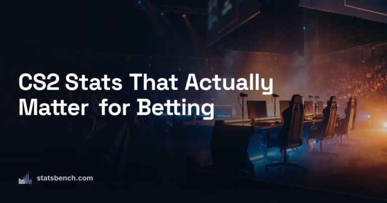 CS2 Stats That Actually Matter for Betting