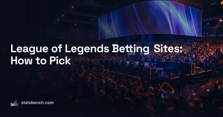 League of Legends Betting Sites: How to Pick