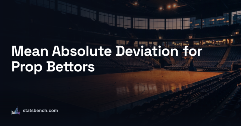 Mean Absolute Deviation for Prop Bettors