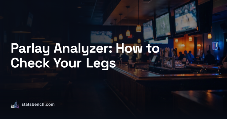 Parlay Analyzer: How to Check Your Legs