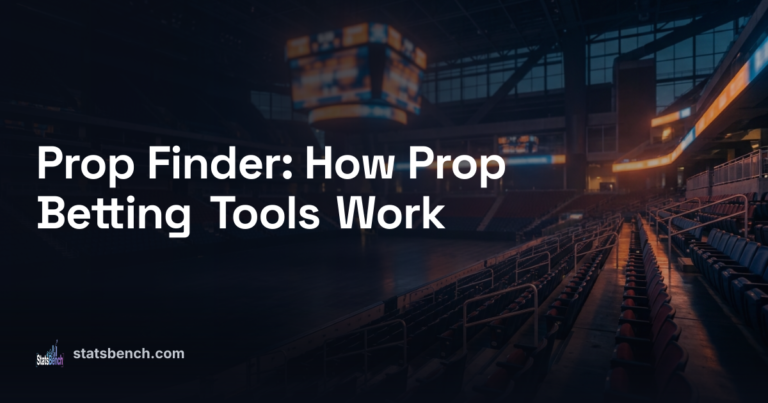 Prop Finder: How Prop Betting Tools Work