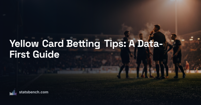 Yellow Card Betting Tips: A Data-First Guide