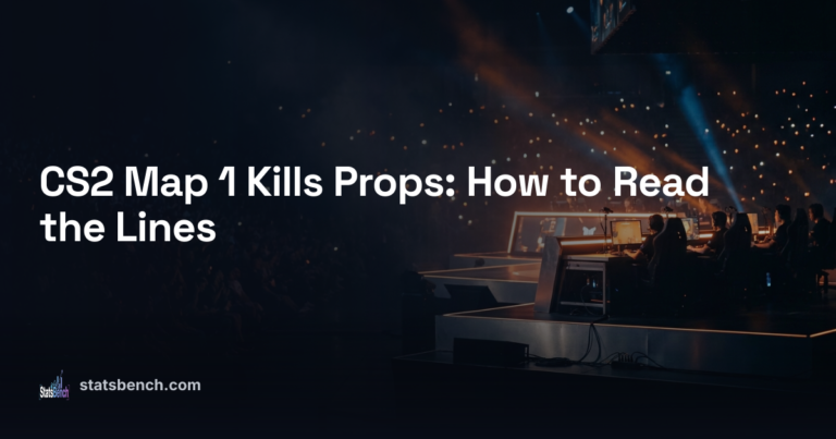 CS2 Map 1 Kills Props: How to Read the Lines