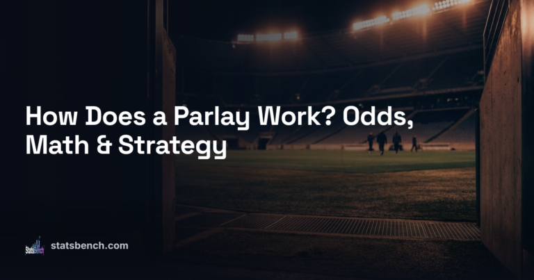 How Does a Parlay Work? Odds, Math & Strategy