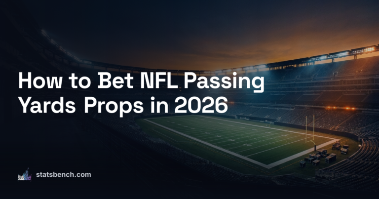 How to Bet NFL Passing Yards Props in 2026