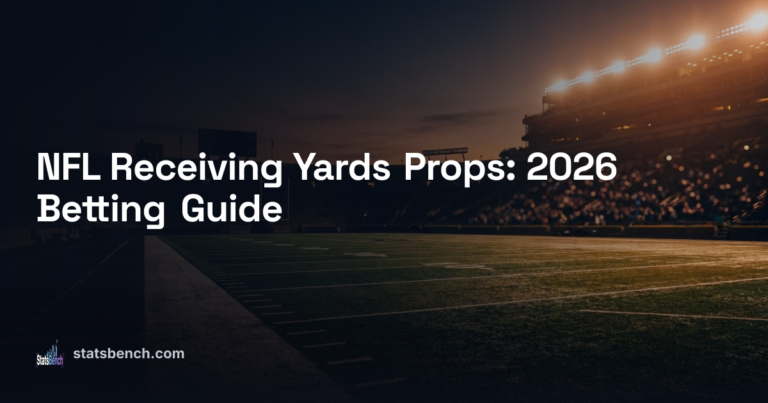 NFL Receiving Yards Props: 2026 Betting Guide