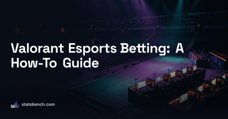Valorant Esports Betting: A How-To Guide
