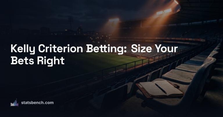 Kelly Criterion Betting: Size Your Bets Right